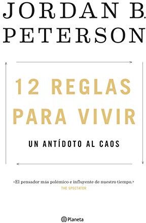 Peterson, Jordan B. - 12 reglas para vivir : un antídoto al caos (No Ficción) - Preis vom 09.10.2026 07:28:09 h