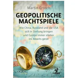 Geopolitische Machtspiele, Sachbücher von Martin Grosch