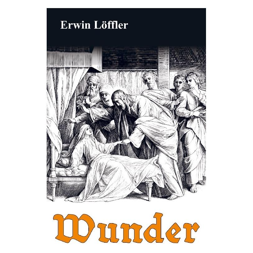 Bookmundo Direct Wunder (Deutsch, Softcover, Erwin Löffler) (56862878)