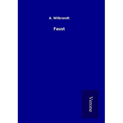 Faust, Gebundene Ausgabe von A. Wilbrandt, BoD - Books on Demand