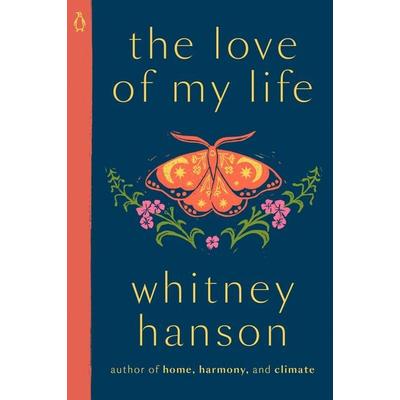 The Love of My Life, Taschenbuch von Whitney Hanson, Random House N.Y., 978-0-593-99425-2