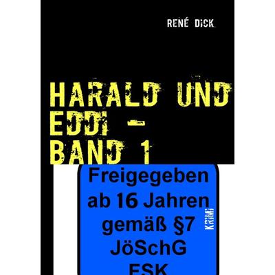 Harald und Eddi – Band 1, Taschenbuch von René Dick, BoD – Books on Demand, 978-3-8423-6002-0