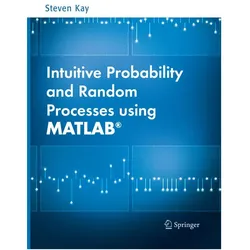 Intuitive Probability and Random Processes using MATLAB, Fachbücher von Steven Kay