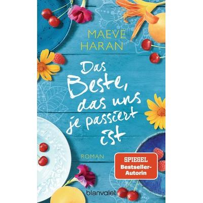 Das Beste, das uns je passiert ist, Taschenbuch von Maeve Haran, Blanvalet
