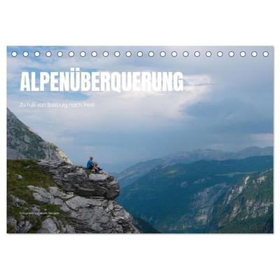 Alpenüberquerung: Zu Fuß von Salzburg nach Triest (Tischkalender 2027 DIN A5 quer), CALVENDO Monatskalender