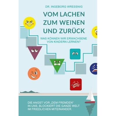 Vom Lachen zum Weinen und zurück, Taschenbuch von Inge Wressnig, Buchschmiede, 978-3-99125-605-2
