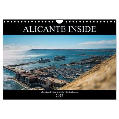 ALICANTE INSIDE - Monatskalender über die Stadt Alicante (Wandkalender 2027 DIN A4 quer), CALVENDO Monatskalender