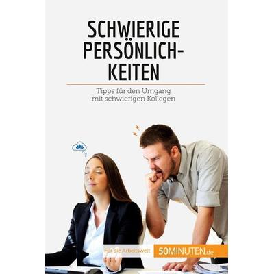 Schwierige Persönlichkeiten, Taschenbuch von Hélène Nguyen Gateff, 50Minuten.de, 978-2-8080-2021-3