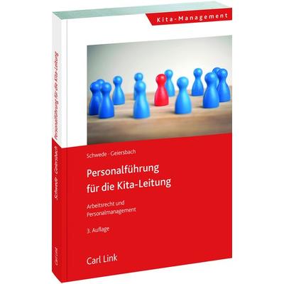 Personalführung für die Kita-Leitung, Taschenbuch von Christine Geiersbach,Joachim Schwede, Link, Carl, 978-3-556-09889-9