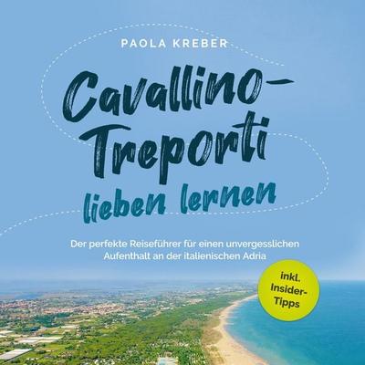 Cavallino-Treporti lieben lernen: Der perfekte Reiseführer für einen unvergesslichen Aufenthalt an der italienischen Adria - inkl. Insider-Tipps -