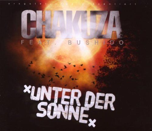 Chakuza Feat.Bushido - Unter der Sonne - Preis vom 12.10.2026 11:37:12 h