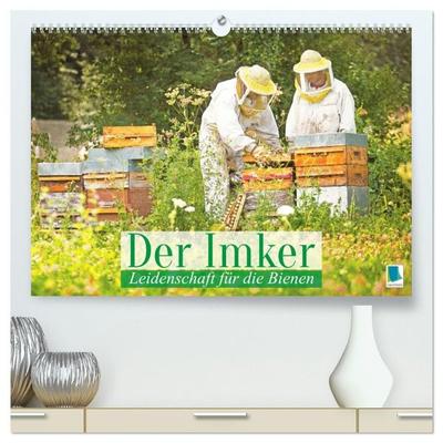 Der Imker: Leidenschaft für die Bienen (hochwertiger Premium Wandkalender 2027 DIN A2 quer), Kunstdruck in Hochglanz