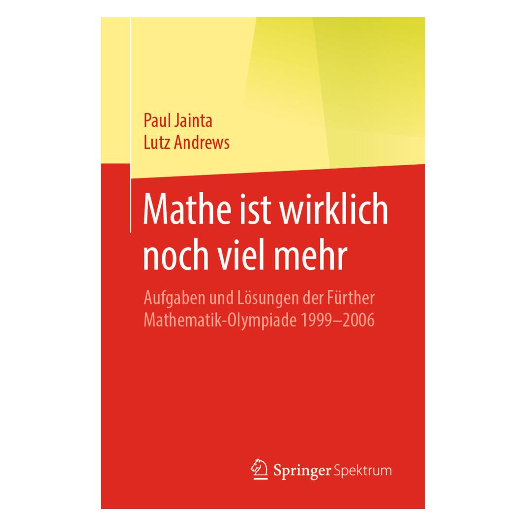 Springer Mathe ist wirklich noch viel mehr (Deutsch, Softcover, Lutz Andrews, Paul Jainta) (56130979)