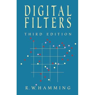 Digital Filters, Taschenbuch von R. W. Hamming, Dover Publications, 978-0-486-65088-3