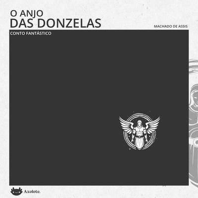 O anjo das donzelas - Machado de Assis, Audio, 9786560210219