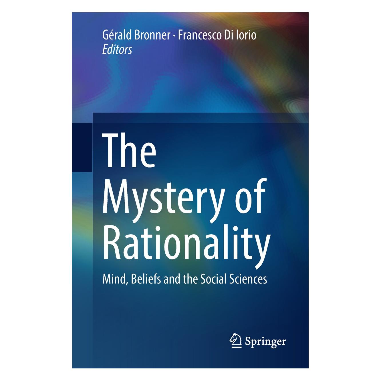 Springer The Mystery of Rationality (Englisch, Hardcover, Francesco Di Iorio, Gérald Bronner) (9783319940267)
