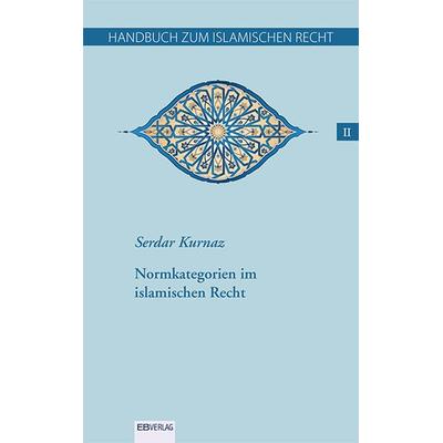 Handbuch zum islamischen Recht Bd. II, Set von Serdar Kurnaz, EB, 978-3-86893-411-3