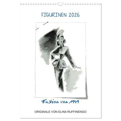 FIGURINEN 2026 - Fashion von 1949 - Originale von Elina Ruffinengo (Wandkalender 2026 DIN A3 hoch), CALVENDO Monatskalender