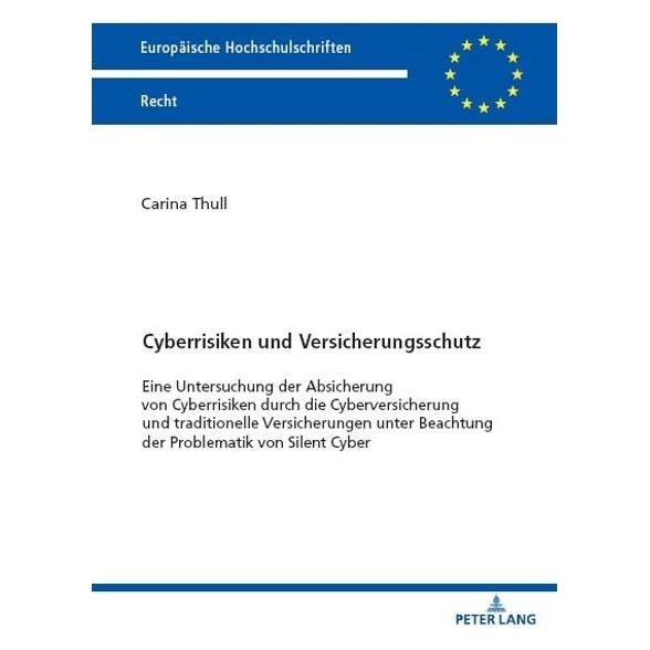 Peter Lang Cyberrisiken und Versicherungsschutz (Deutsch, Softcover, Carina Thull) (56958023)