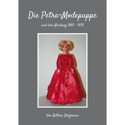 Die Petra-Modepuppe, Taschenbuch von Bettina Dorfmann, Westarp BookOnDemand, 978-3-96004-088-0