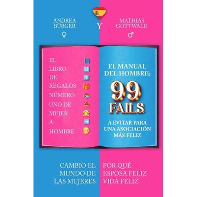 ONE LOVE ONE WORLD / El Hombre 99 Fallos a Evitar para una Asociación Más Feliz - LoL: El Libro de Regalos Número Uno de Mujer a Hombre I 99 Fallos I,