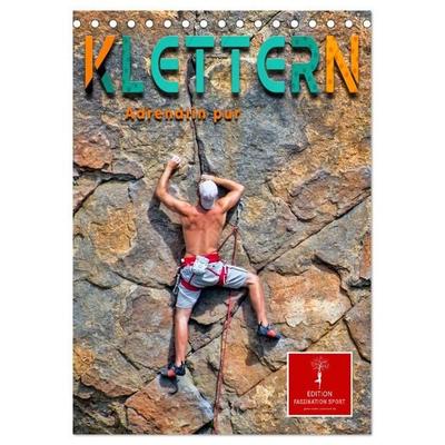 Klettern - Adrenalin pur (Tischkalender 2027 DIN A5 hoch), CALVENDO Monatskalender