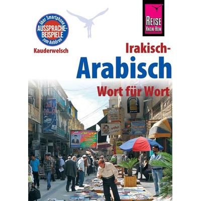 Reise Know-How Sprachführer Irakisch-Arabisch - Wort für Wort, Taschenbuch von Heiner Walther, Reise Know-How Verlag Peter Rump GmbH,