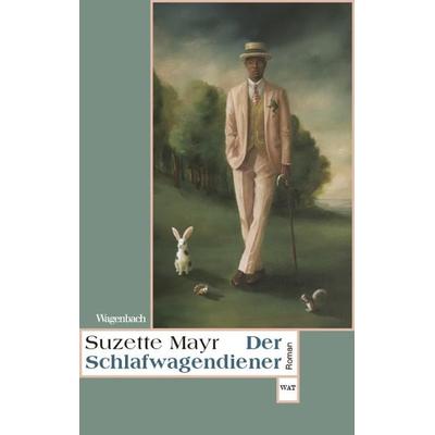 Der Schlafwagendiener, Taschenbuch von Suzette Mayr, Wagenbach, K, 978-3-8031-2876-8