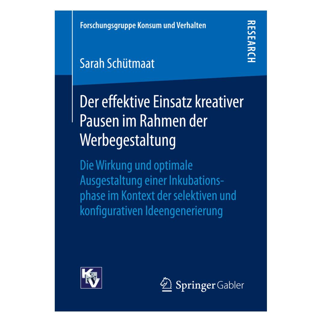 Springer Der effektive Einsatz kreativer Pausen im Rahmen der Werbegestaltung (Deutsch, Softcover, Sarah Schütmaat) (8951391)