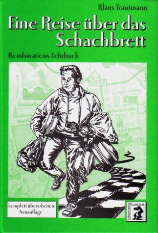 Klaus Trautmann - Eine Reise über das Schachbrett: Kombinations-Lehrbuch - Preis vom 12.10.2026 11:37:12 h