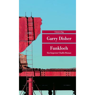 Funkloch, Taschenbuch von Garry Disher, Unionsverlag, 978-3-293-71040-5