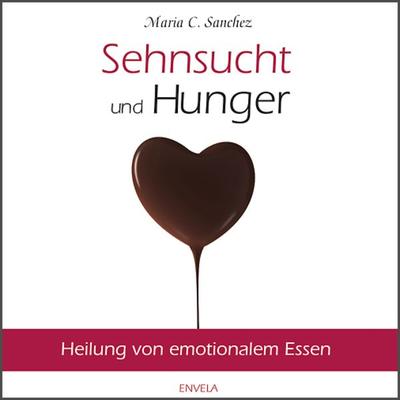 Sehnsucht und Hunger - Maria Sanchez, CD, 9783981330854