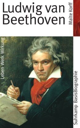 Malte Korff - Ludwig van Beethoven (Suhrkamp BasisBiographien) - Preis vom 02.10.2026 23:42:20 h
