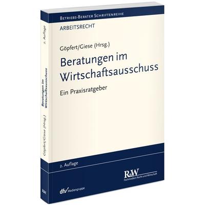 Beratungen im Wirtschaftsausschuss, Taschenbuch von , Fachmedien Recht und Wirtschaft in Deutscher Fachverlag GmbH