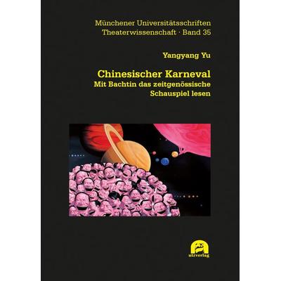 Chinesischer Karneval, Taschenbuch von Yangyang Yu, Utzverlag GmbH, 978-3-8316-4971-6