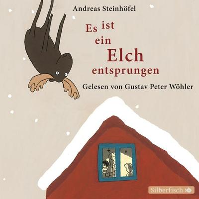 Es ist ein Elch entsprungen - Andreas Steinhöfel, Audio, 9783844900491
