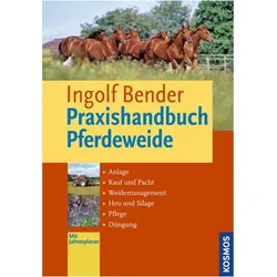 Praxishandbuch Pferdeweide, Ratgeber von Ingolf Bender
