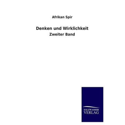 Denken und Wirklichkeit, Taschenbuch von Afrikan Spir, Salzwasser, 978-3-8460-4470-4