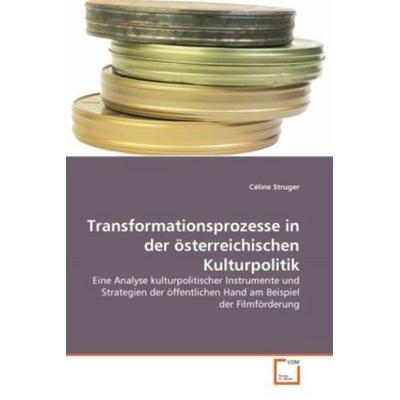 Struger, C: Transformationsprozesse in der österreichischen, Taschenbuch von Céline Struger, VDM, 978-3-639-33137-0