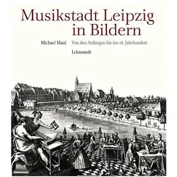 Musikstadt Leipzig in Bildern, Fachbücher von Michael Maul