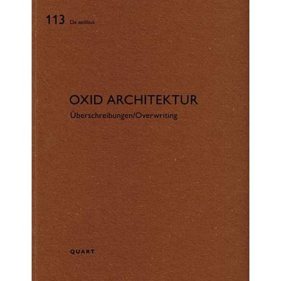 Oxid Architektur, Taschenbuch von Marianne Burkhalter,Barbara Buser,Phil Hess, Quart, 978-3-03761-341-2