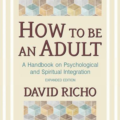 How to Be an Adult - David Richo, Audio, 9780809172429