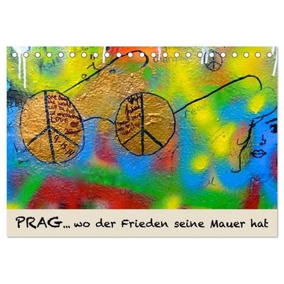 PRAG… wo der Frieden seine Mauer hat (Tischkalender 2027 DIN A5 quer), CALVENDO Monatskalender