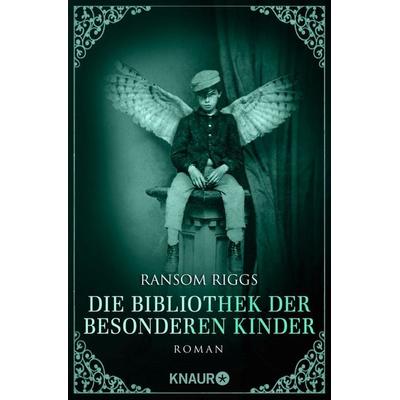 Die Bibliothek der besonderen Kinder / Besondere-Kinder-Trilogie Band 3, Taschenbuch von Ransom Riggs, Knaur Taschenbuch, 978-3-426-52027-7