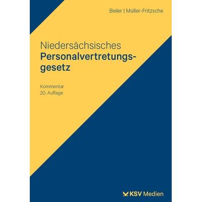 Niedersächsisches Personalvertretungsgesetz (NPersVG), Gebundene Ausgabe von Frank Bieler,Erich Müller-Fritzsche, KSV Medien Wiesbaden,