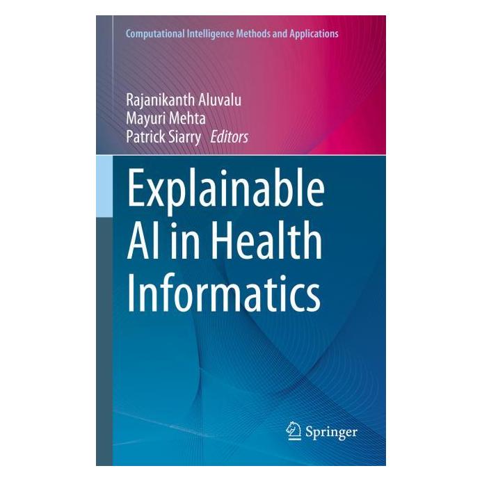 Springer Explainable AI in Health Informatics (Englisch, Hardcover, Mayuri Mehta, Patrick Siarry, Rajanikanth Aluvalu) (63722808)