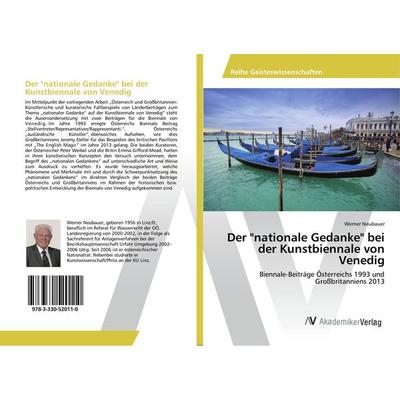 Der 'nationale Gedanke' bei der Kunstbiennale von Venedig, Taschenbuch von Werner Neubauer, AV Akademikerverlag, 978-3-330-52011-0