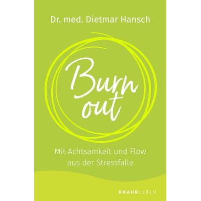Burnout, Taschenbuch von Dietmar Hansch, Knaur MensSana Taschenbuch, 978-3-426-87677-0