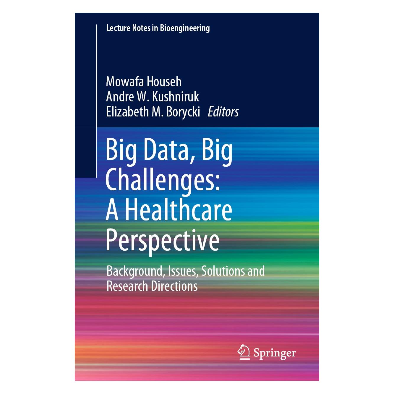 Springer Big Data, Big Challenges: A Healthcare Perspective (9783030061081)