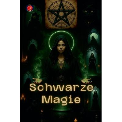 Schwarze Magie, Taschenbuch von Alina Rubi, Self Published